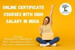 Online Certificate Courses With High Salary in India
